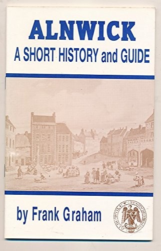 Alnwick short history - short, and